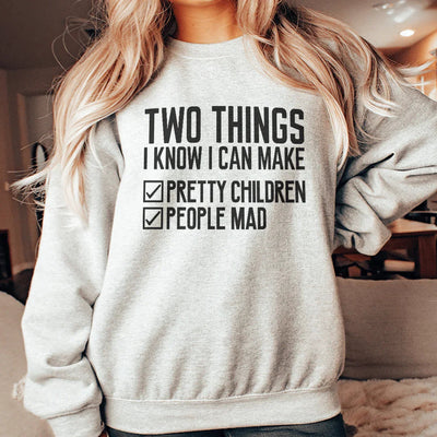 Sweatshirt "Deux choses que je sais que je peux faire"