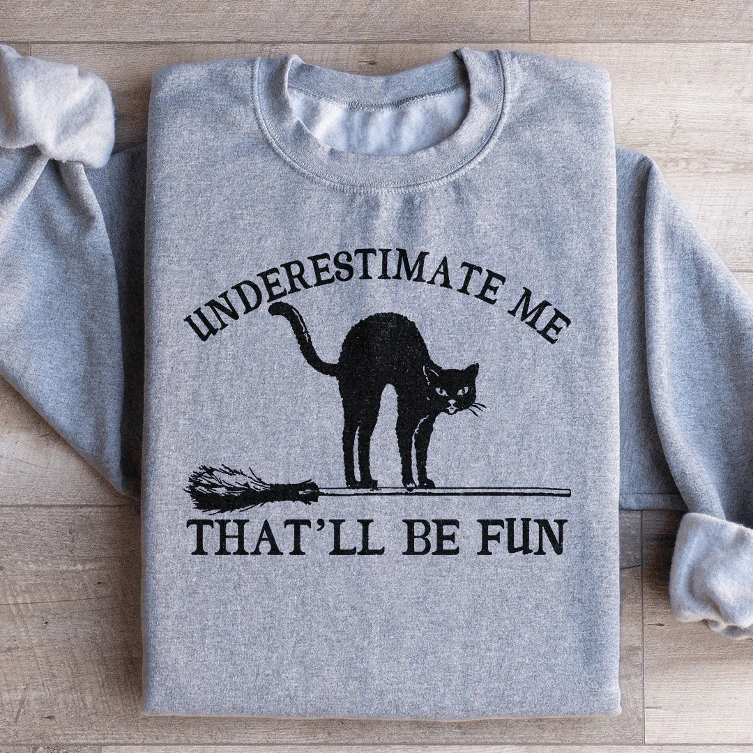 Sweatshirt Chat Noir Sous-Estimez-Moi