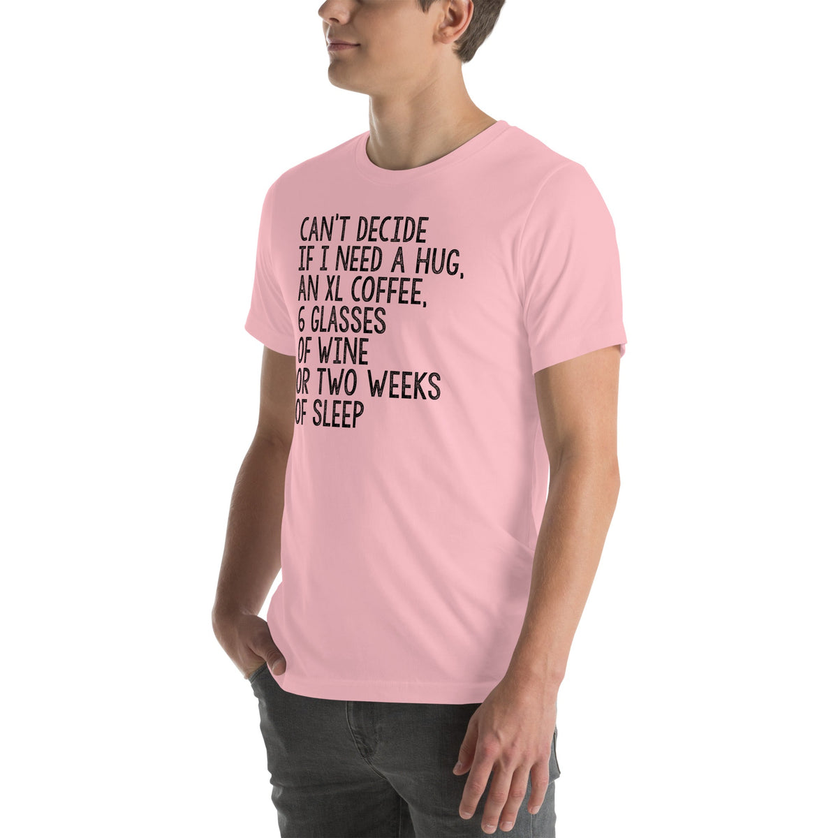Je ne peux pas décider si j'ai besoin d'un câlin ou d'un café XL T-shirt