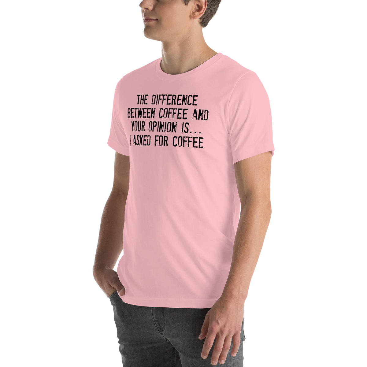 The Difference Between Coffee And Your Opinion Tee