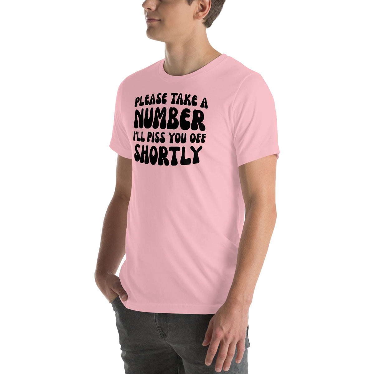 Please Take A Number Tee - Comfy & Fun