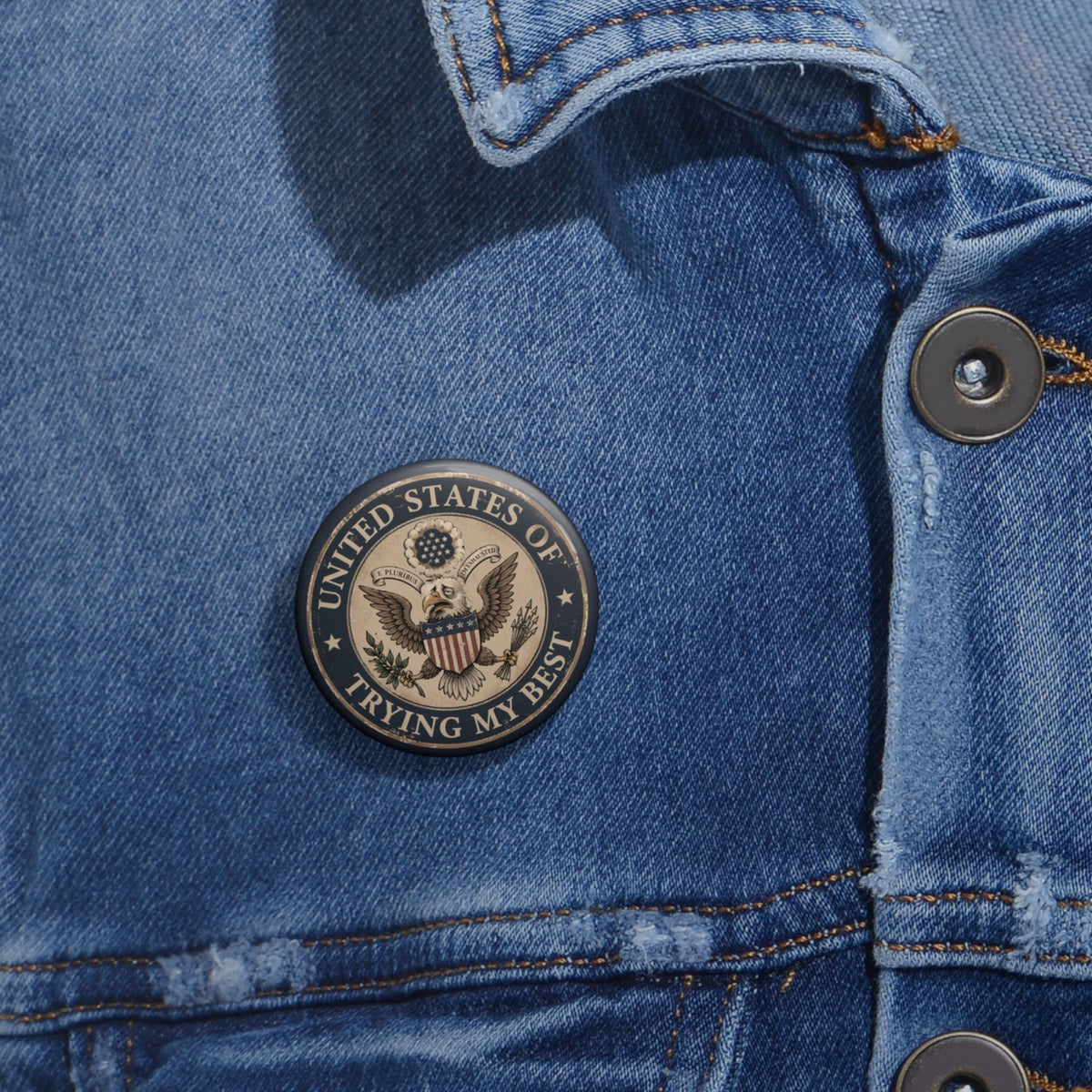 United States of Trying My Best Pinback Button