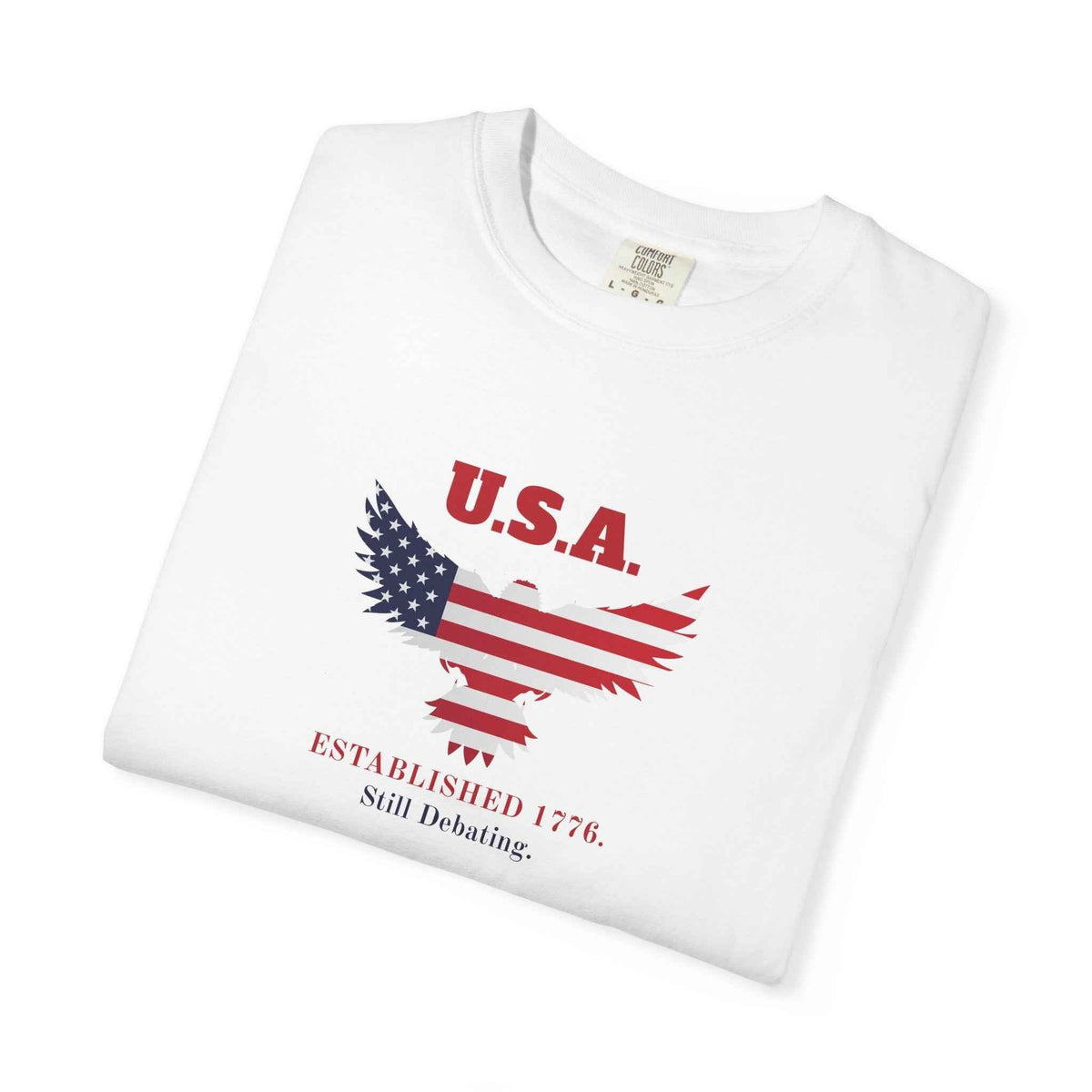 U.S.A. Still Debating Tee – Patriotic Humor Shirt