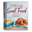 Soulful Vegan Cooking: A Plant-Based Journey Through Southern Classics (Spiral Bound) - Korvel