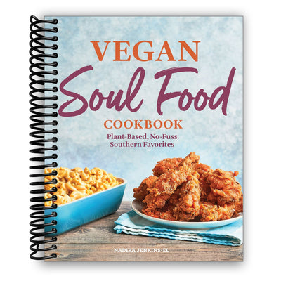Soulful Vegan Cooking: A Plant-Based Journey Through Southern Classics (Spiral Bound) - Korvel
