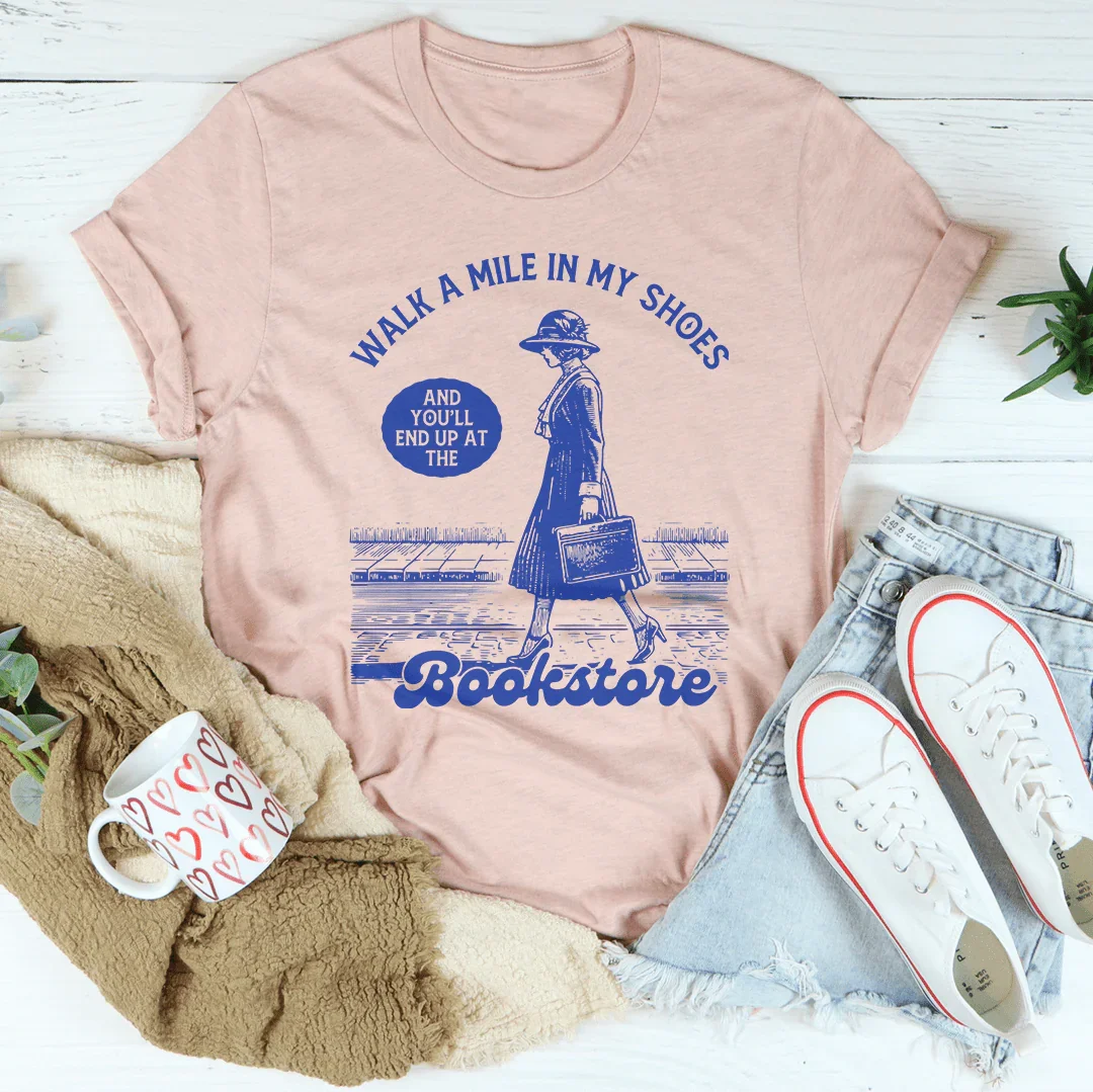 Walk A Mile In My Shoes Bookstore Tee