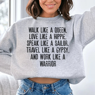 Walk Like A Queen Love Like A Hippie Sweatshirt