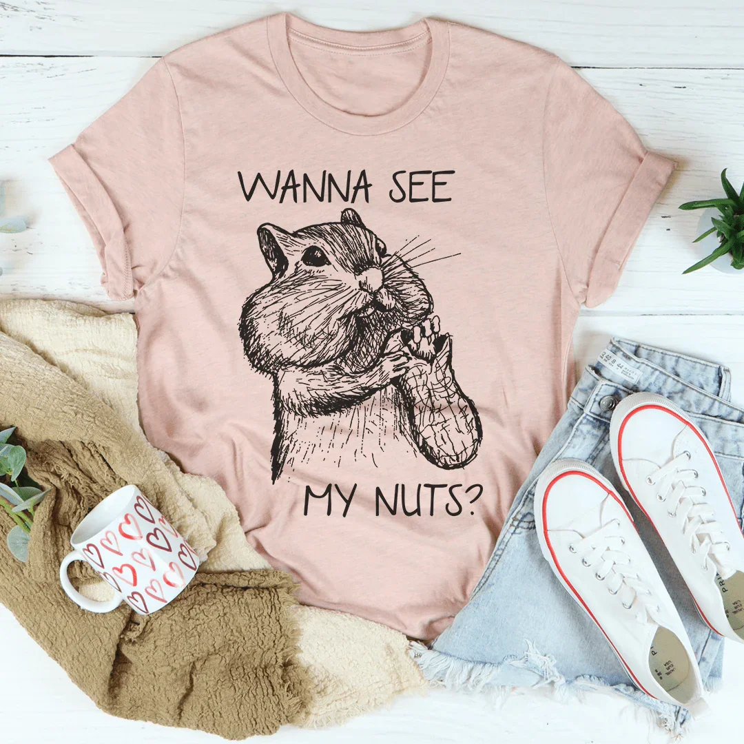 Camiseta "Wanna See My Nuts"