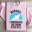 Warning: I Purchased The Drink Package Sweatshirt