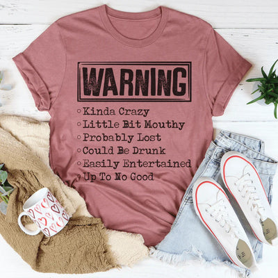 Kinda Crazy, Little Bit Mouthy Tee