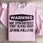 Warning May Spontaneously Start Talking About Serial Killers Sweatshirt