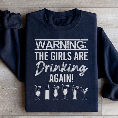 Advertencia Las Chicas Están Bebiendo Otra Vez Sudadera