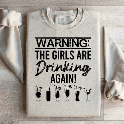 Advertencia Las Chicas Están Bebiendo Otra Vez Sudadera