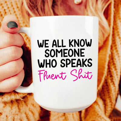 We All Know Someone Ceramic Mug 15 oz - Korvel