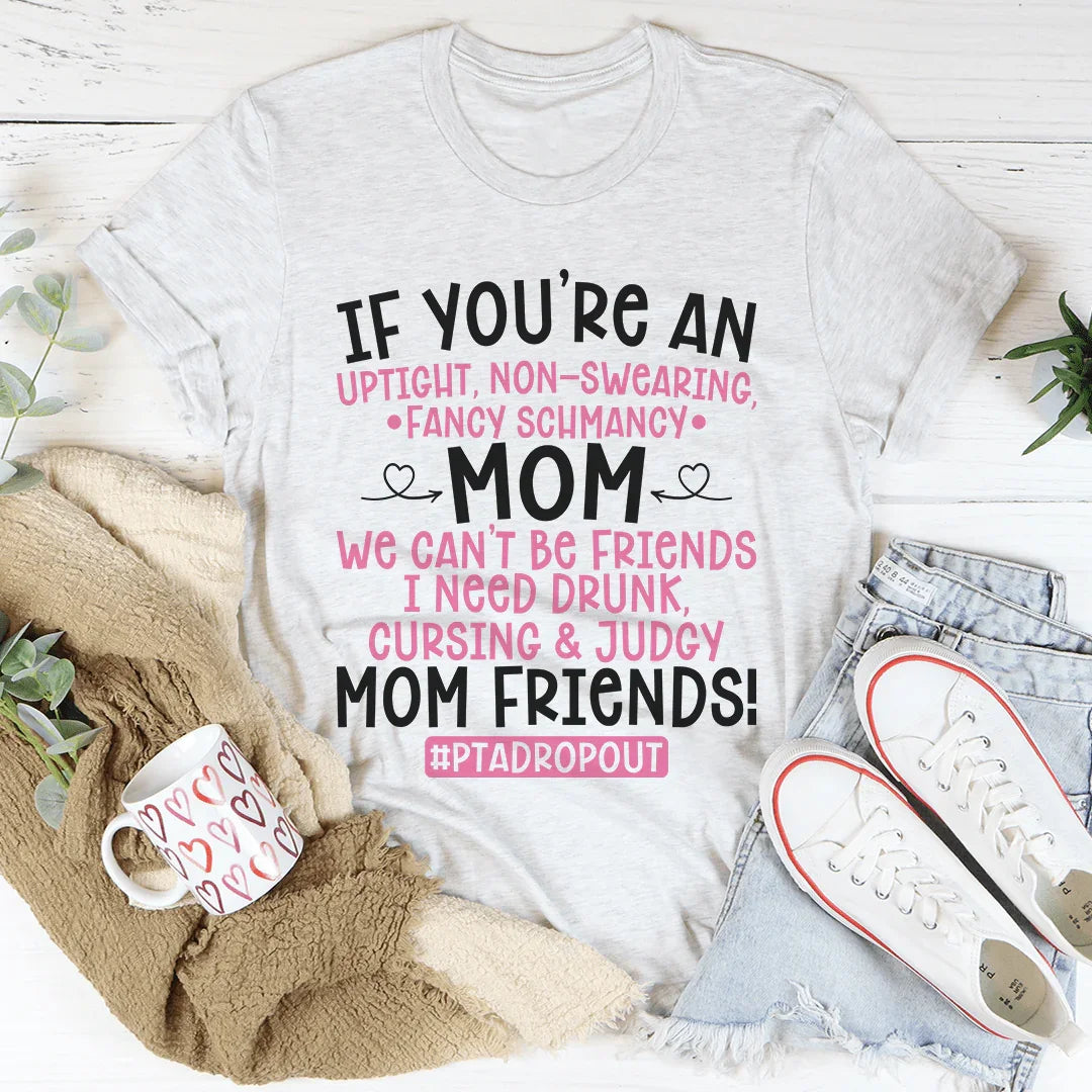Camiseta Mamá No Podemos Ser Amigos