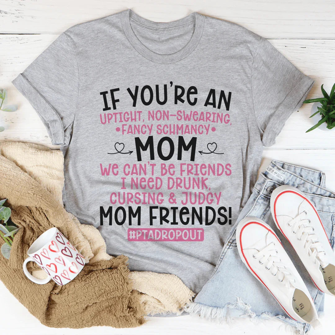Camiseta Mamá No Podemos Ser Amigos