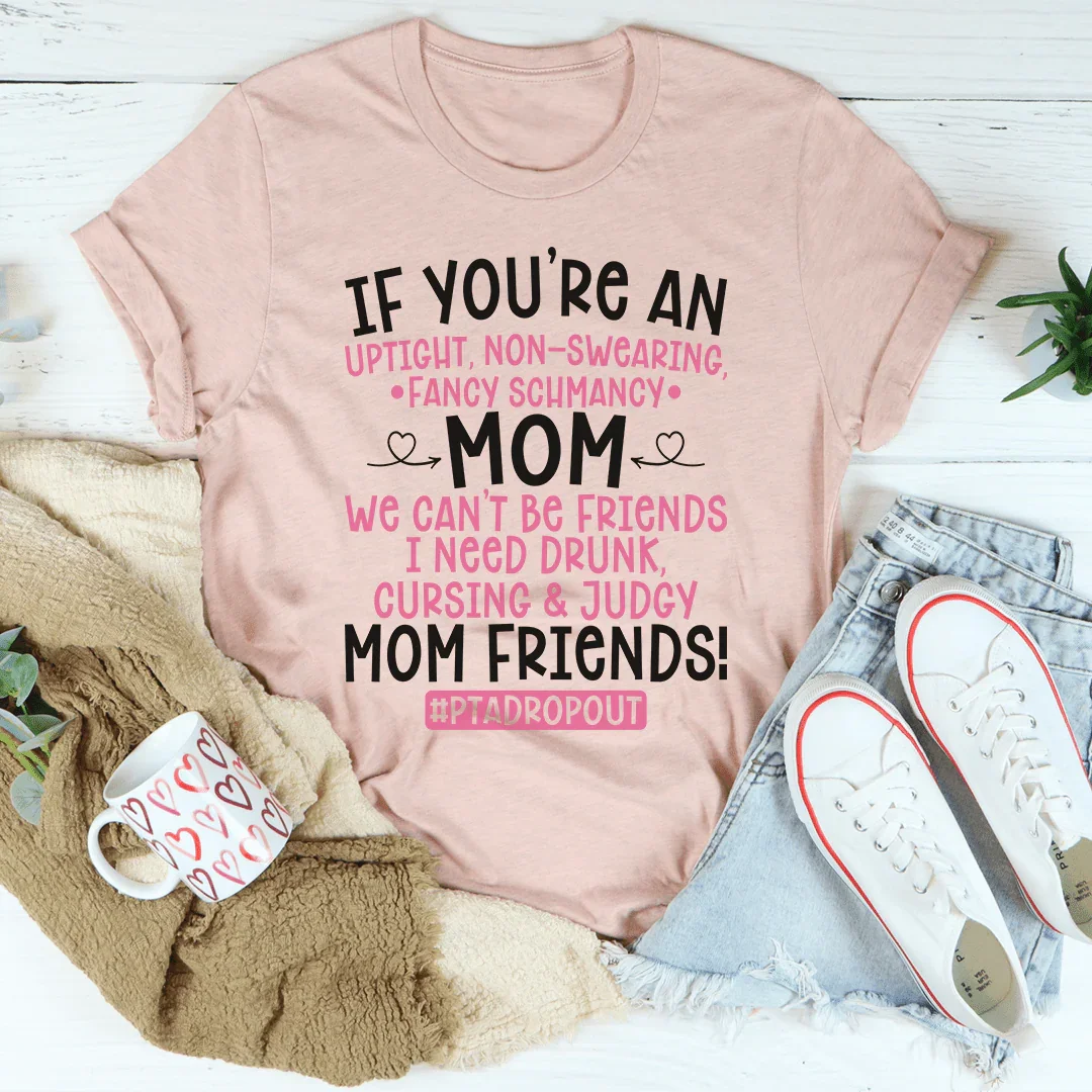 Camiseta Mamá No Podemos Ser Amigos