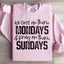 We Cuss On Them Mondays & Pray On Them Sundays Sweatshirt