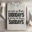We Cuss On Them Mondays & Pray On Them Sundays Sweatshirt