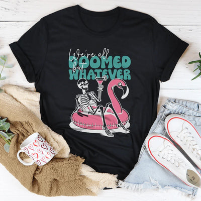 Todos estamos condenados, pero lo que sea Tee