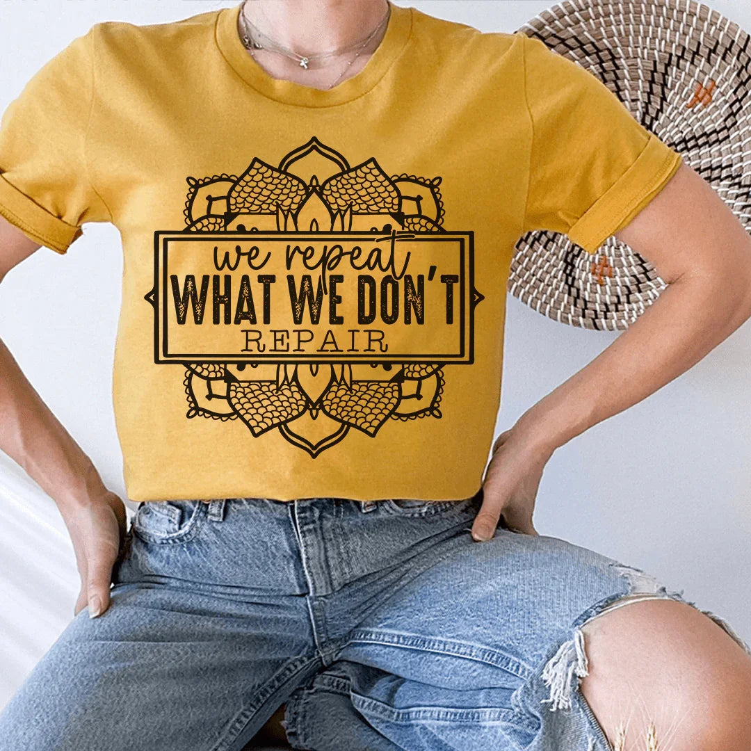 Repetimos lo que no reparamos Tee