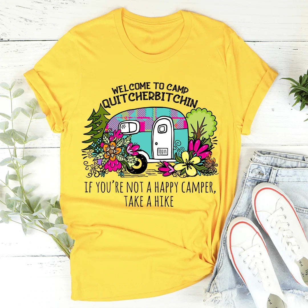 Welcome To Camp Quitcherbitchin Tee - Korvel