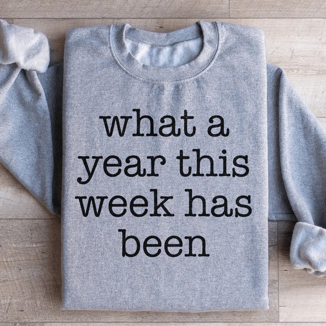 Quel Année Cette Semaine A Été Sweatshirt