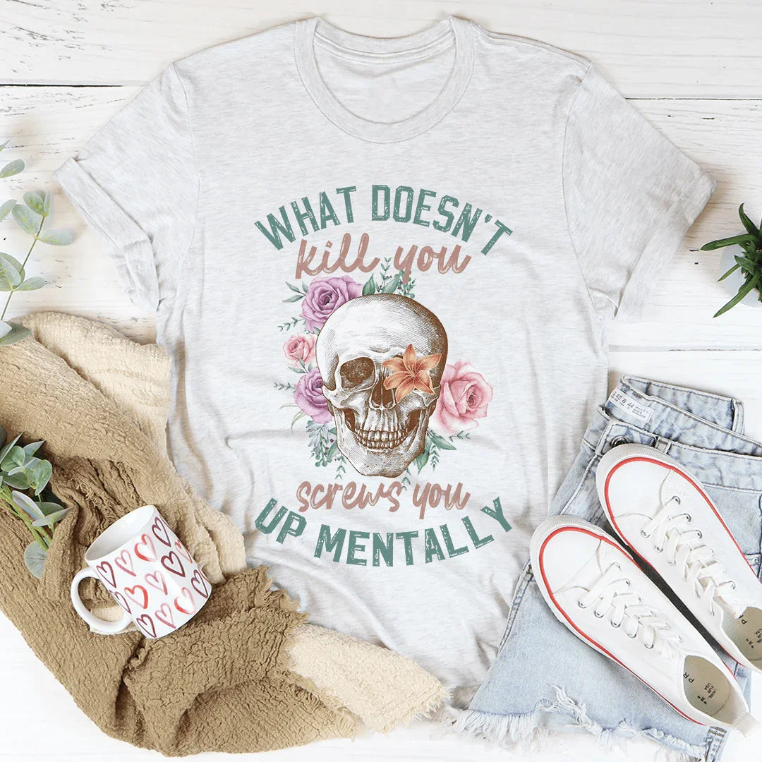 Camiseta What Doesn't Kill You