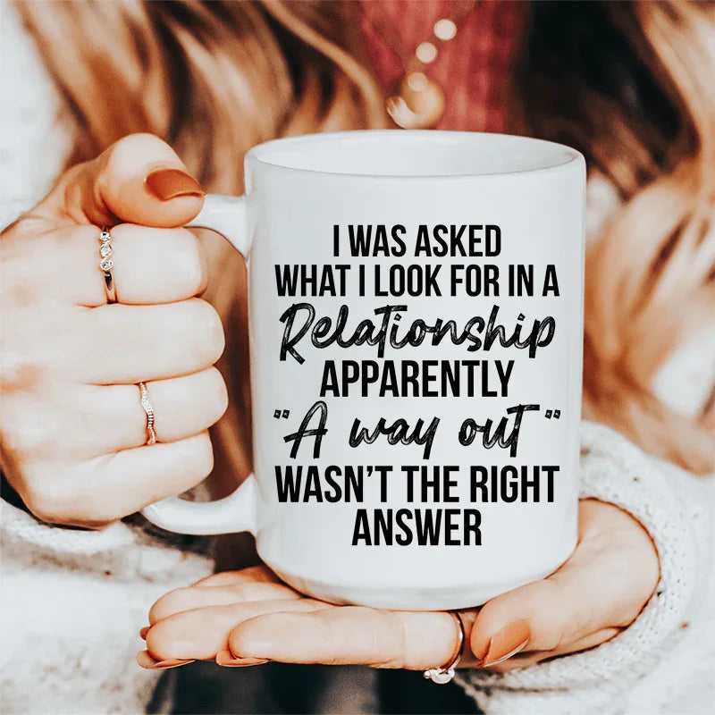 What I Look For In A Relationship Ceramic Mug - 15 oz
