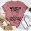 ¿Qué es el amor? Camiseta
