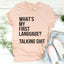 What Is My First Language Tee - Korvel
