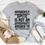 Apparently Spite Is Not An Appropriate Answer Tee