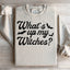 What's Up My Witches Sweatshirt