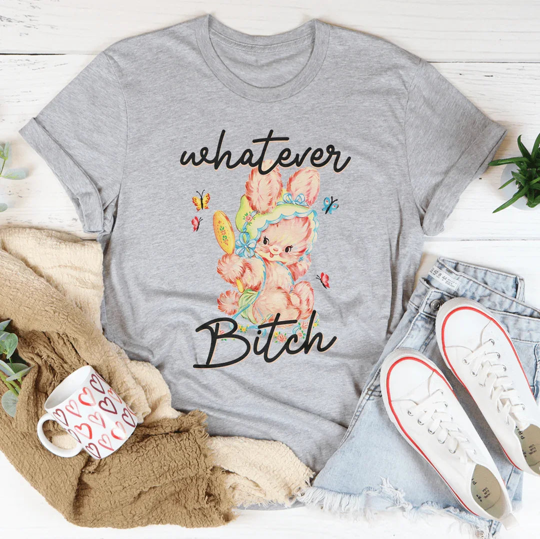 Whatever Tee