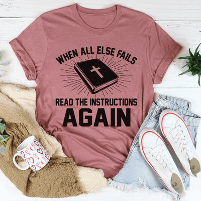 When All Else Fails Read The Instructions Again Tee - Korvel
