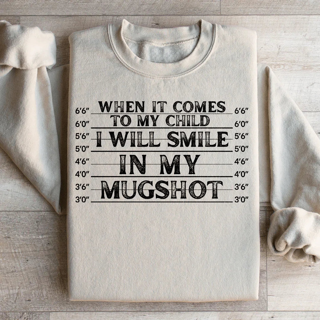 Smile In My Mugshot Sweatshirt