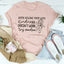 When Kindness Doesn't Work Tee