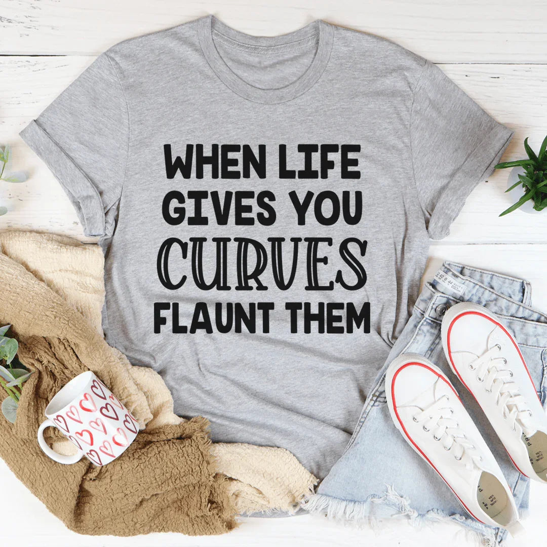 When Life Gives You Curves Tee - Korvel