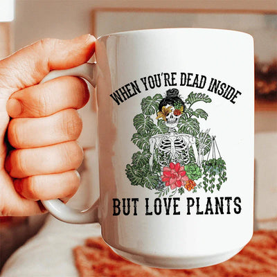When You Love Plants Ceramic Mug - 15 oz