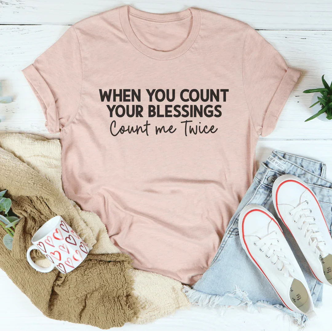 Cuando cuentes tus bendiciones, cuéntame dos veces