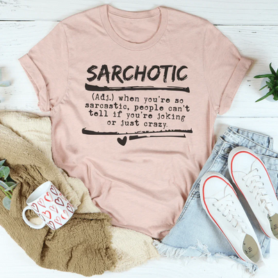 Sarcastic Humor Tee - When You're So Sarcastic