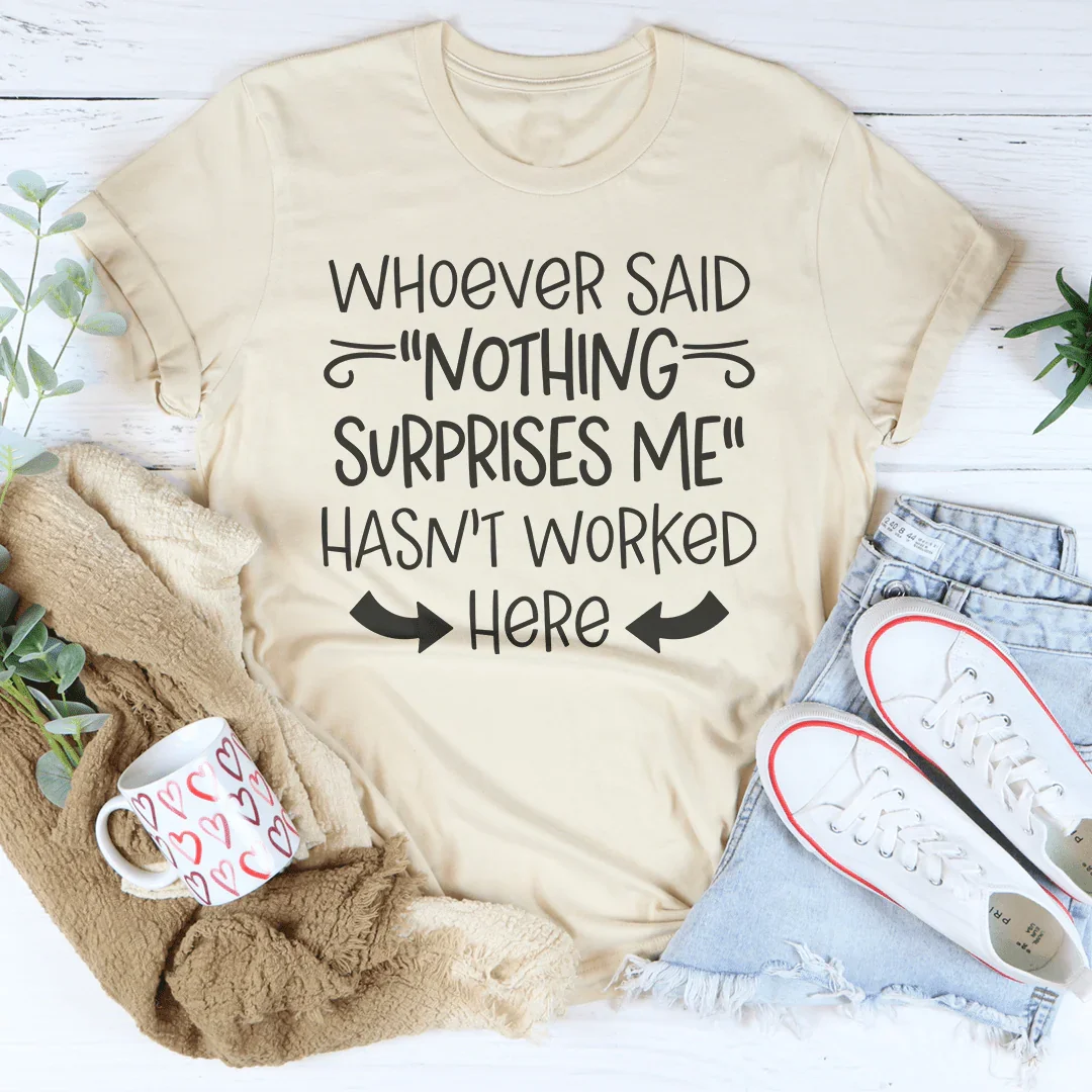 Camiseta 'Quien Dijo Que Nada Me Sorprende'