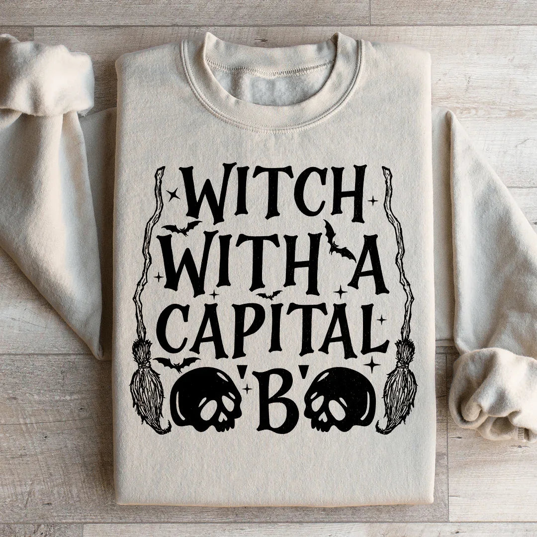 Sorcière Avec Un B Majuscule Sweatshirt