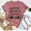 Witch With A Capital B Tee - Korvel