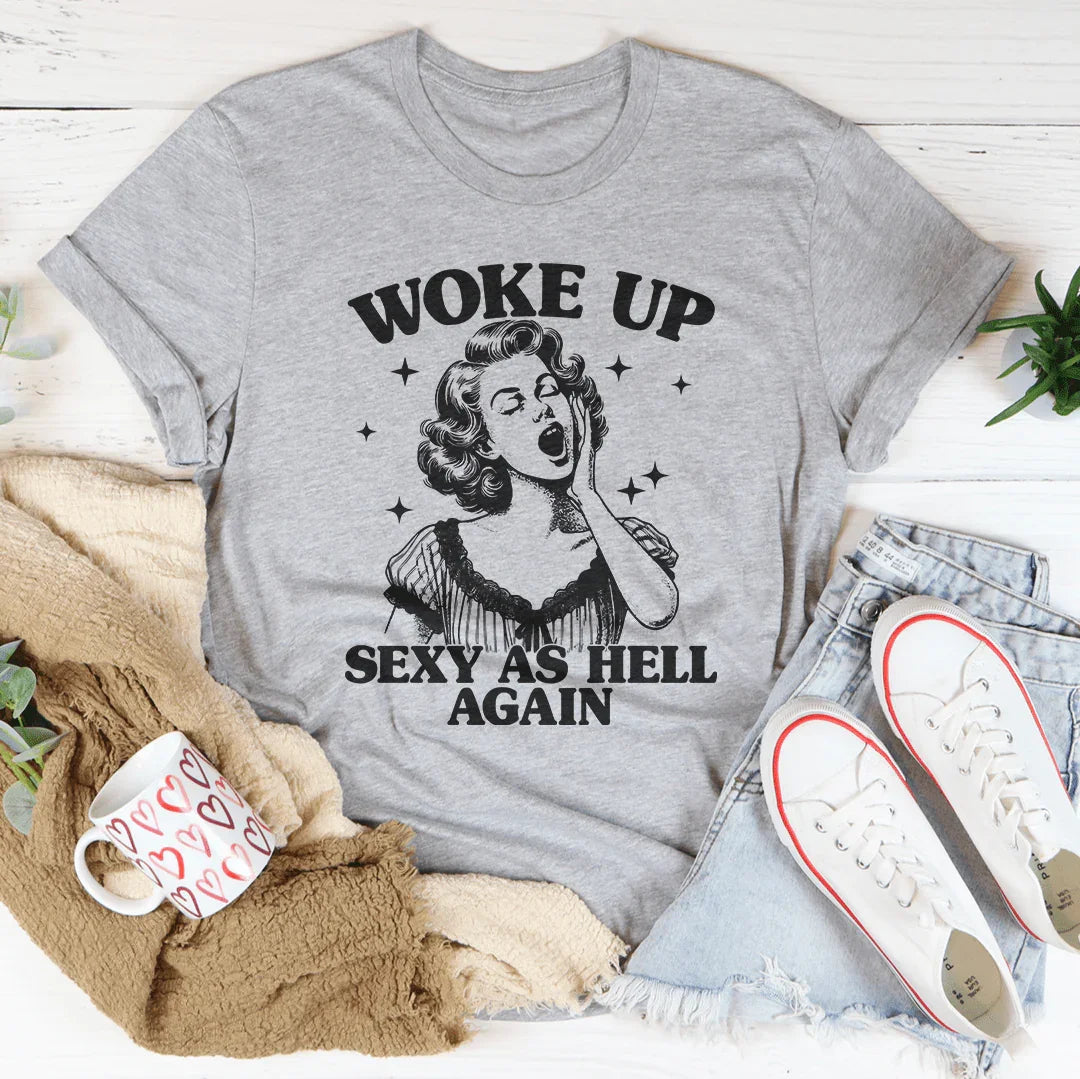 T-shirt Woke Up Sassy