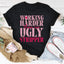 Working Harder Than An Ugly Stripper T-Shirt