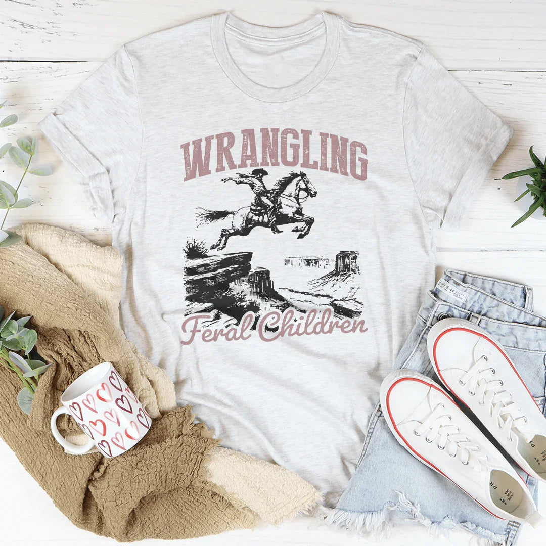 Wrangling Feral Children T-Shirt