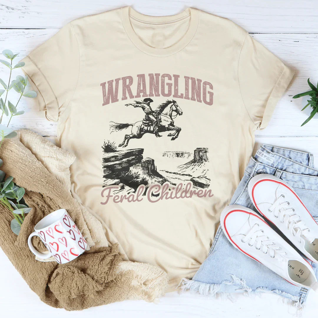 Wrangling Feral Children T-Shirt