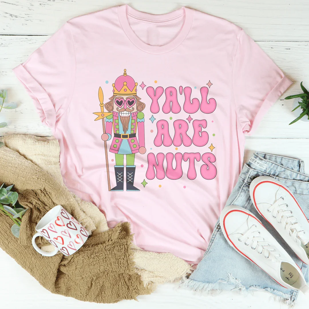 Camiseta Rosa Ya'll Are Nuts