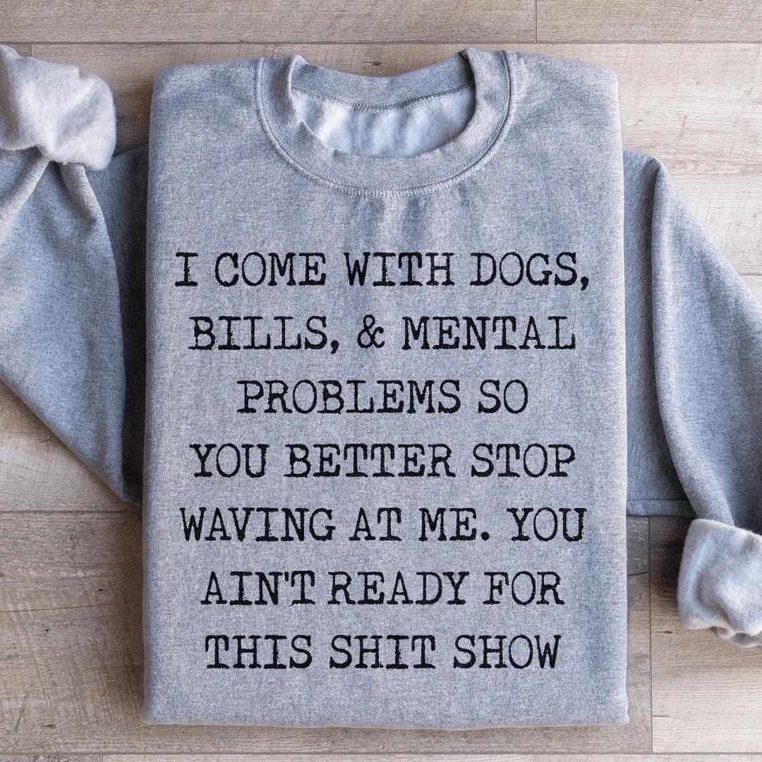 You Ain't Ready For This Sweatshirt